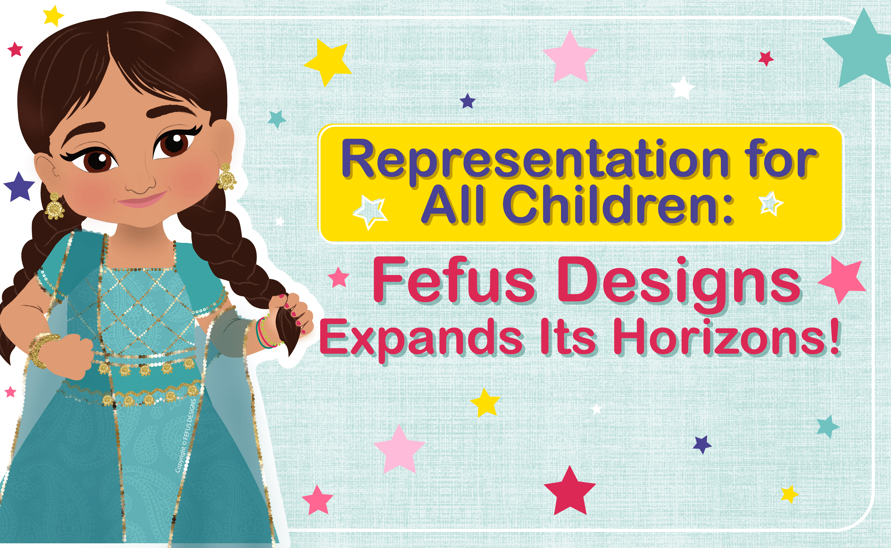 Representation for All Children: Fefus Designs Expands Its Horizons!